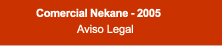Comercial Nekane - 2005 // Aviso Legal